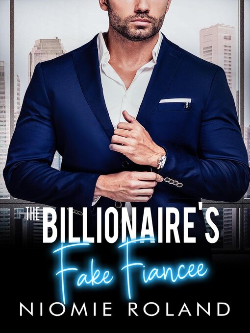Title details for The Billionaire's Fake Fiancée by Niomie Roland - Available